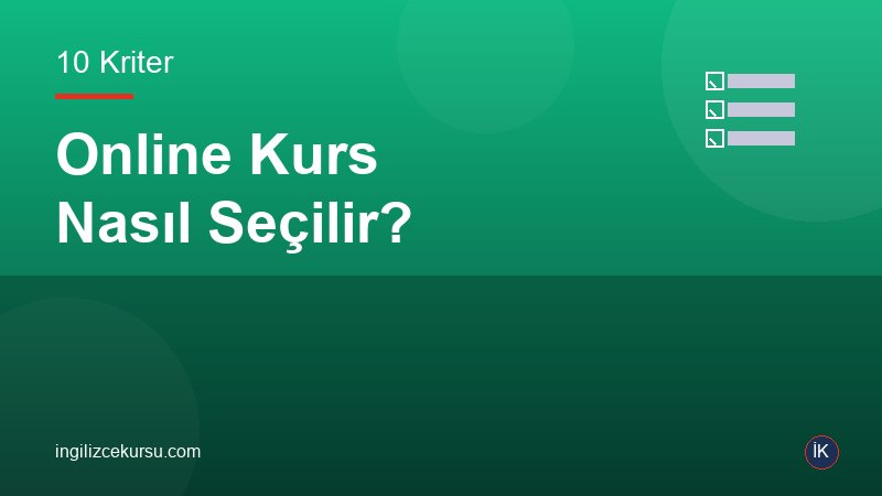 Online İngilizce Kursu Nasıl Seçilir? 10 Kritik Kriter