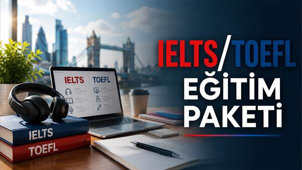 IELTS/TOEFL EĞİTİM PAKETİ